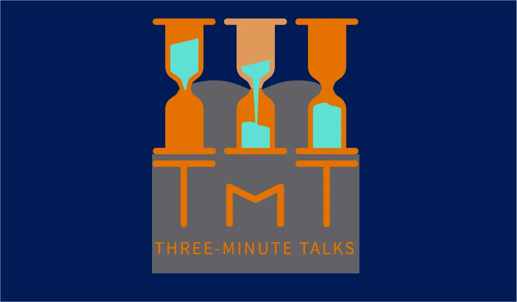 Three-Minute Talks